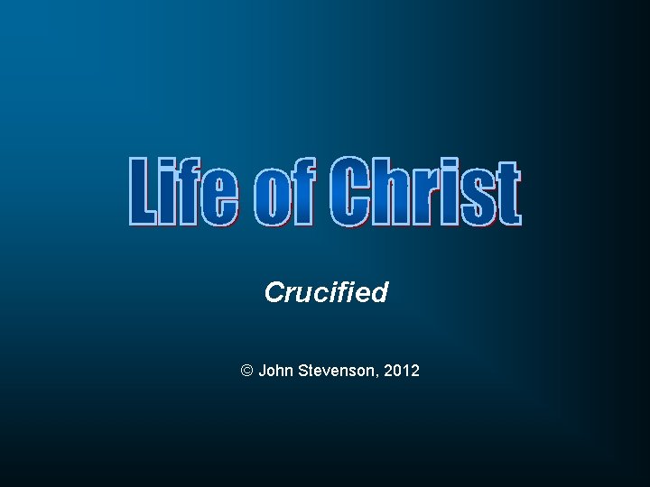 Crucified © John Stevenson, 2012 