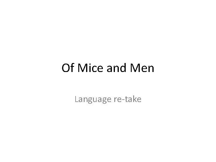 Of Mice and Men Language re-take 