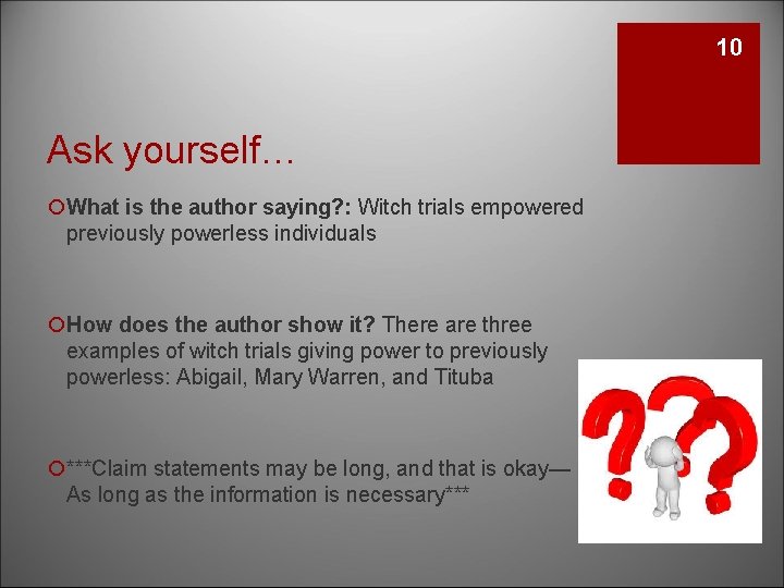 10 Ask yourself… ¡What is the author saying? : Witch trials empowered previously powerless