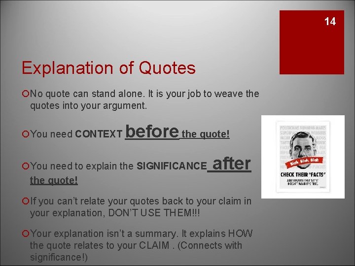 14 Explanation of Quotes ¡No quote can stand alone. It is your job to