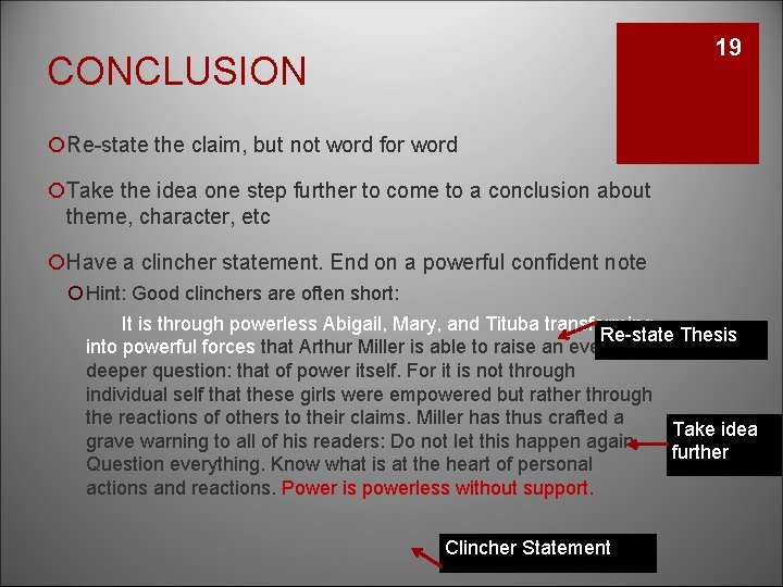 19 CONCLUSION ¡Re-state the claim, but not word for word ¡Take the idea one