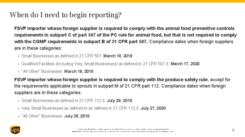When do I need to begin reporting? FSVP importer whose foreign supplier is required