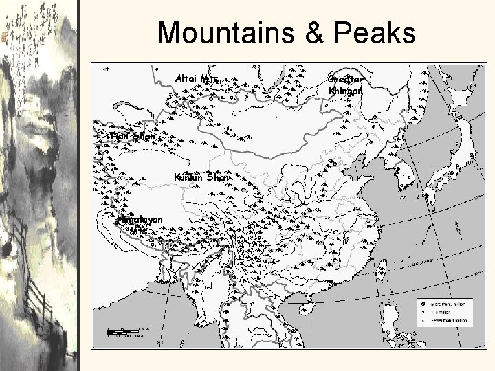 Mountains & Peaks Altai Mts. Tian Shan Kunlun Shan Himalayan Mts. Greater Khingan 