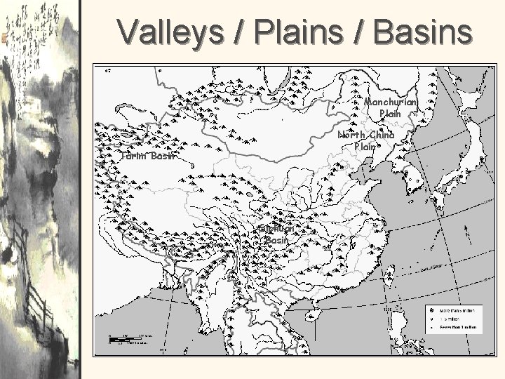 Valleys / Plains / Basins Manchurian Plain North China Plain Tarim Basin Sichuan Basin