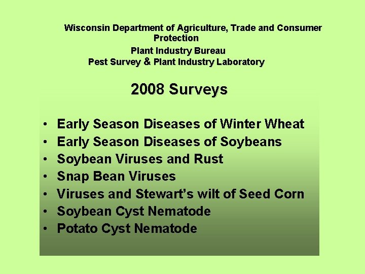 Wisconsin Department of Agriculture, Trade and Consumer Protection Plant Industry Bureau Pest Survey &