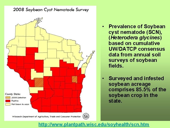  • Prevalence of Soybean cyst nematode (SCN), (Heterodera glycines) based on cumulative UW/DATCP