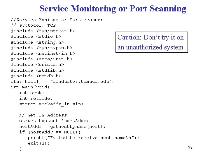 Service Monitoring or Port Scanning //Service Monitor or Port scanner // Protocol: TCP #include