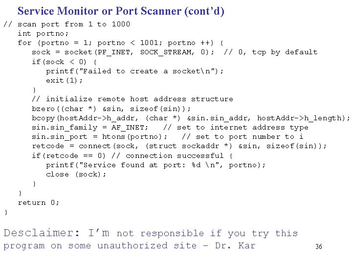 Service Monitor or Port Scanner (cont’d) // scan port from 1 to 1000 int