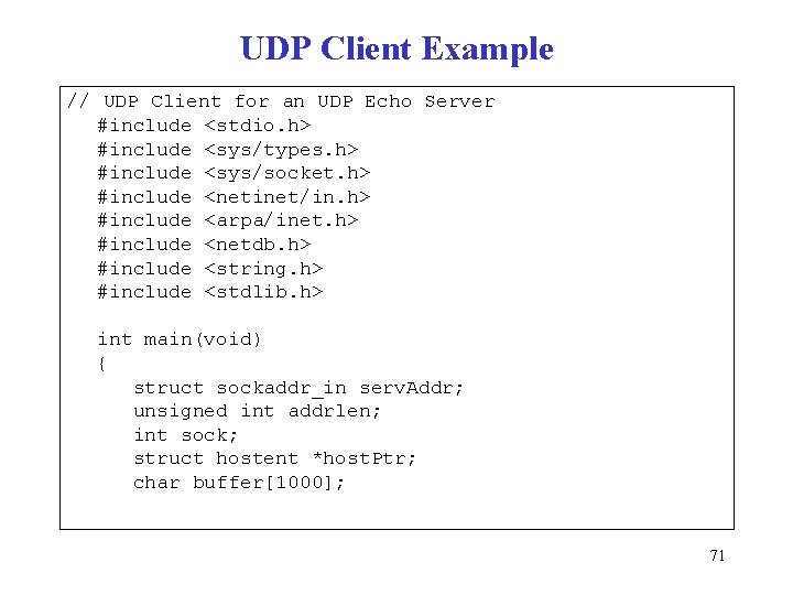 UDP Client Example // UDP Client for an UDP Echo Server #include <stdio. h>