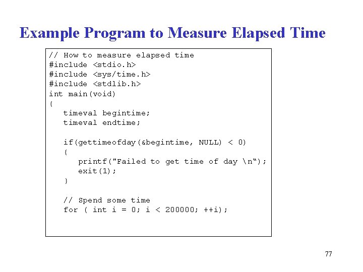 Example Program to Measure Elapsed Time // How to measure elapsed time #include <stdio.