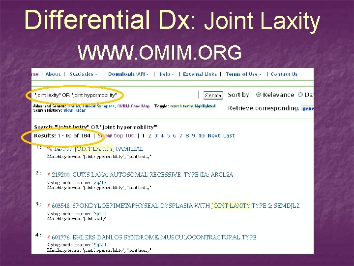 Differential Dx: Joint Laxity WWW. OMIM. ORG 