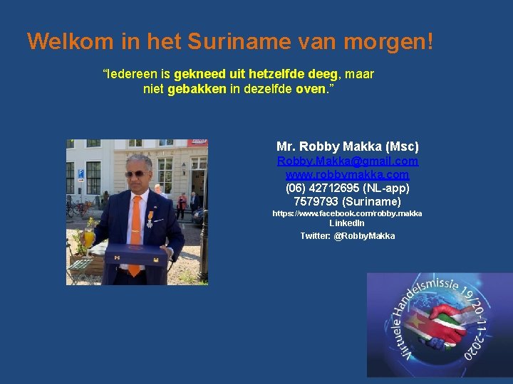 Welkom in het Suriname van morgen! “Iedereen is gekneed uit hetzelfde deeg, maar niet