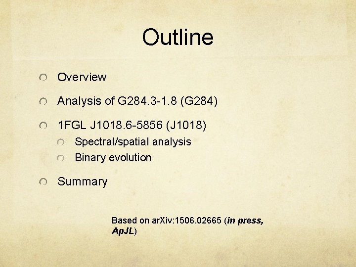 Outline Overview Analysis of G 284. 3 -1. 8 (G 284) 1 FGL J