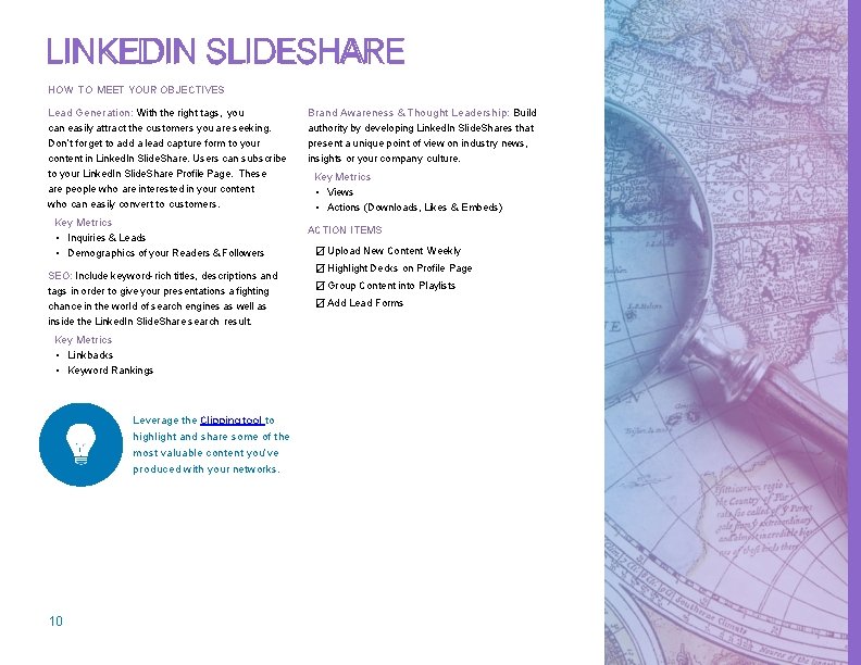 LINKEDIN SLIDESHARE HOW TO MEET YOUR OBJECTIVES Lead Generation: With the right tags, you LINKEDIN SLIDESHARE HOW TO MEET YOUR OBJECTIVES Lead Generation: With the right tags, you