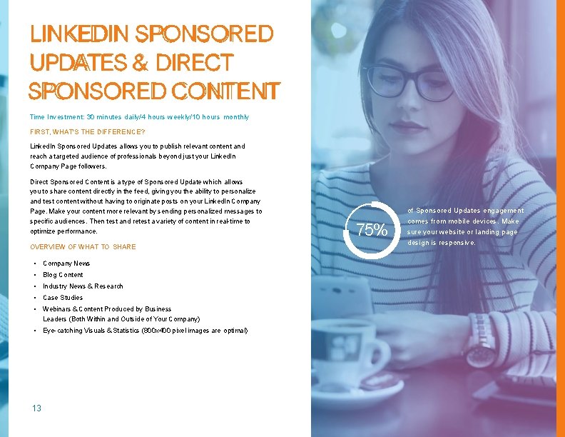LINKEDIN SPONSORED UPDATES & DIRECT SPONSORED CONTENT Time Investment: 30 minutes daily/4 hours weekly/10 LINKEDIN SPONSORED UPDATES & DIRECT SPONSORED CONTENT Time Investment: 30 minutes daily/4 hours weekly/10