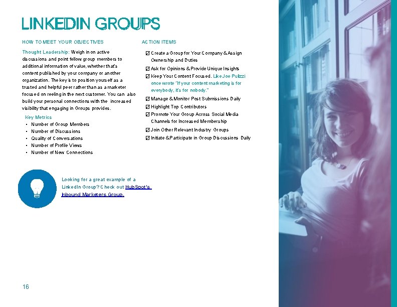 LINKEDIN GROUPS HOW TO MEET YOUR OBJECTIVES Thought Leadership: Weigh in on active discussions LINKEDIN GROUPS HOW TO MEET YOUR OBJECTIVES Thought Leadership: Weigh in on active discussions