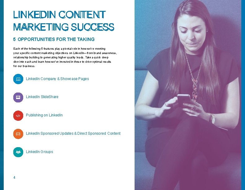 LINKEDIN CONTENT MARKETING SUCCESS 5 OPPORTUNITIES FOR THE TAKING Each of the following 5 LINKEDIN CONTENT MARKETING SUCCESS 5 OPPORTUNITIES FOR THE TAKING Each of the following 5