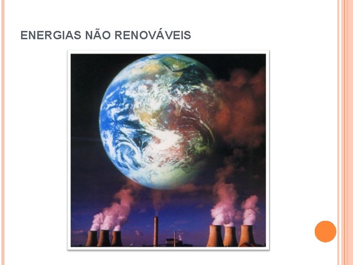 ENERGIAS NÃO RENOVÁVEIS 