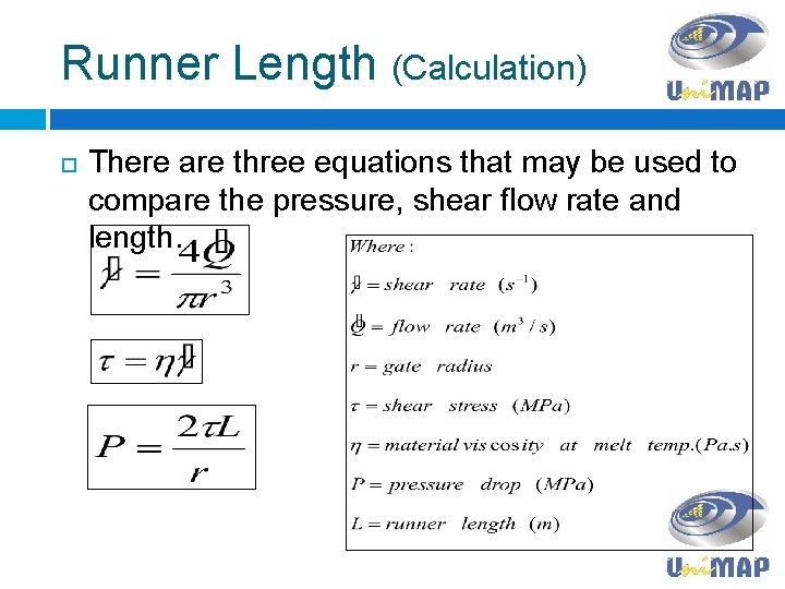 Runner Length (Calculation) There are three equations that may be used to compare the