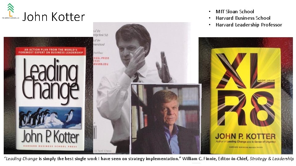  • MIT Sloan School • Harvard Business School • Harvard Leadership Professor John