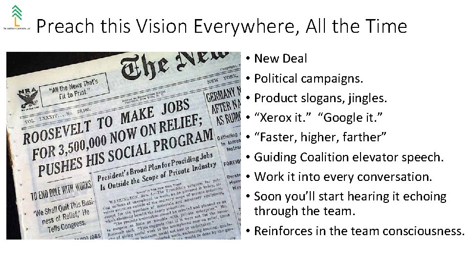 Preach this Vision Everywhere, All the Time • New Deal • Political campaigns. •
