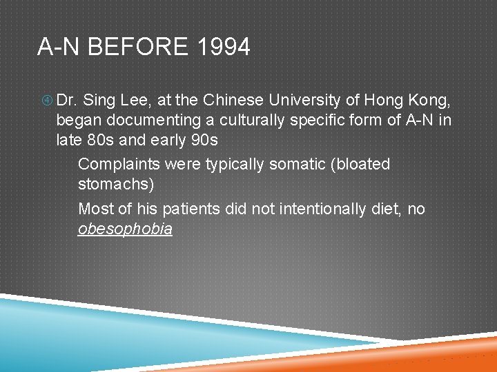 A-N BEFORE 1994 Dr. Sing Lee, at the Chinese University of Hong Kong, began