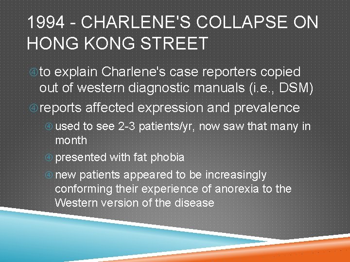 1994 - CHARLENE'S COLLAPSE ON HONG KONG STREET to explain Charlene's case reporters copied