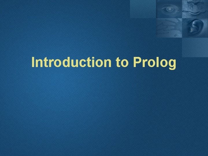 Introduction to Prolog 