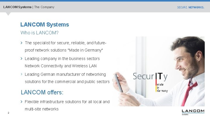 LANCOM Systems | The Company LANCOM Systems Who is LANCOM? The specialist for secure,