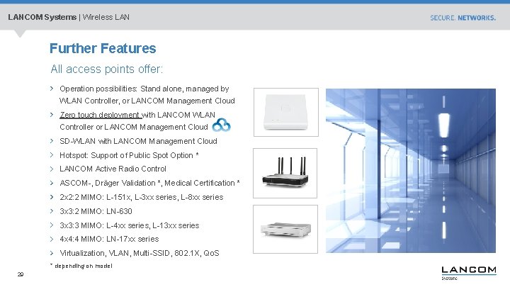 LANCOM Systems | Wireless LAN Further Features All access points offer: Operation possibilities: Stand