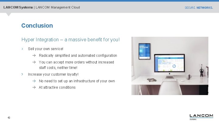 LANCOM Systems | LANCOM Management Cloud Conclusion Hyper Integration – a massive benefit for