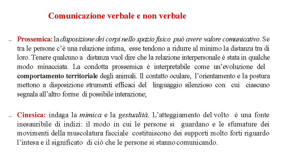 Comunicazione verbale e non verbale — — Prossemica: la disposizione dei corpi nello spazio