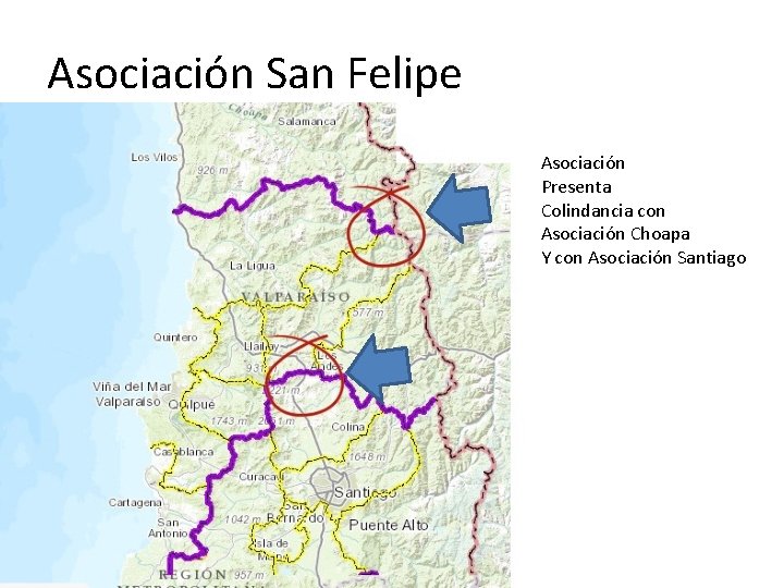 Asociación San Felipe Asociación Presenta Colindancia con Asociación Choapa Y con Asociación Santiago 