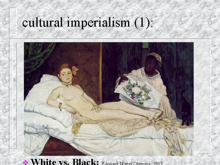 cultural imperialism (1): cultural imperialism (1):