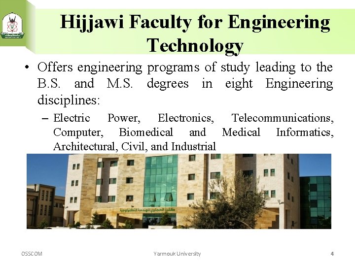 Hijjawi Faculty for Engineering Technology • Offers engineering programs of study leading to the