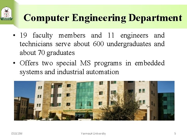 Computer Engineering Department • 19 faculty members and 11 engineers and technicians serve about