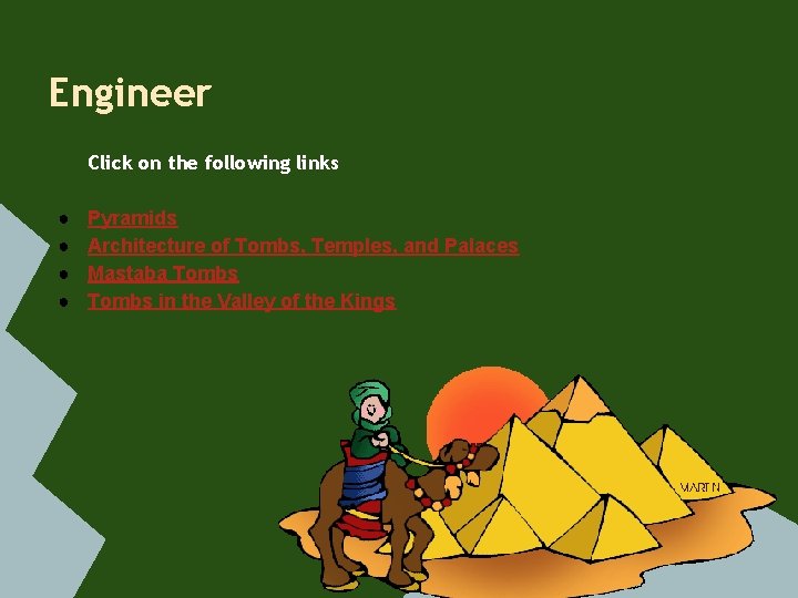 Engineer Click on the following links ● ● Pyramids Architecture of Tombs, Temples, and Engineer Click on the following links ● ● Pyramids Architecture of Tombs, Temples, and