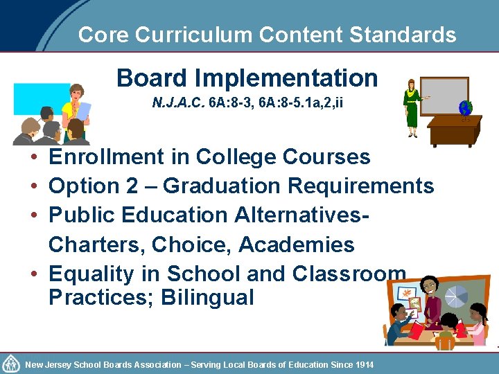 Core Curriculum Content Standards Board Implementation N. J. A. C. 6 A: 8 -3,