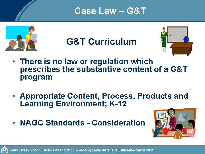 Case Law – G&T Curriculum • There is no law or regulation which prescribes