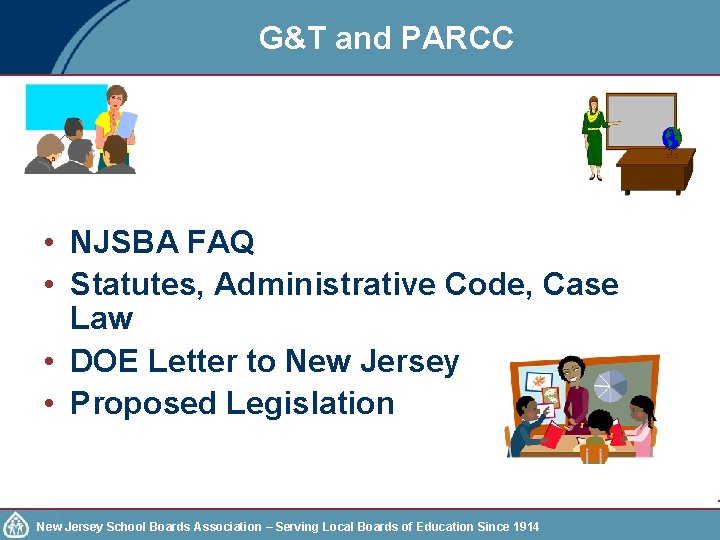 G&T and PARCC • NJSBA FAQ • Statutes, Administrative Code, Case Law • DOE