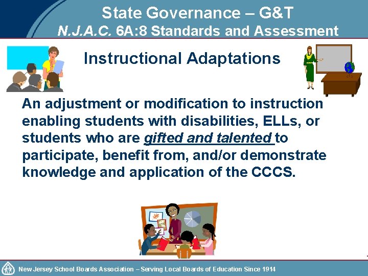 State Governance – G&T N. J. A. C. 6 A: 8 Standards and Assessment