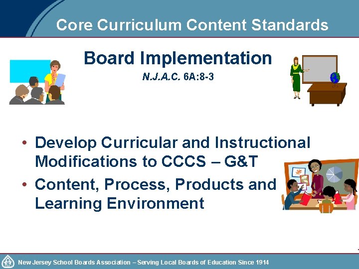 Core Curriculum Content Standards Board Implementation N. J. A. C. 6 A: 8 -3