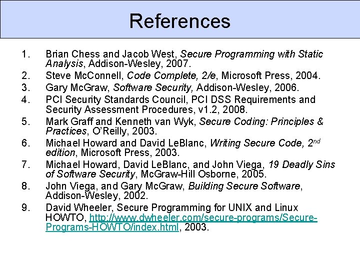 References 1. 2. 3. 4. 5. 6. 7. 8. 9. Brian Chess and Jacob
