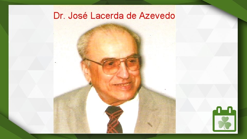 Dr. José Lacerda de Azevedo 