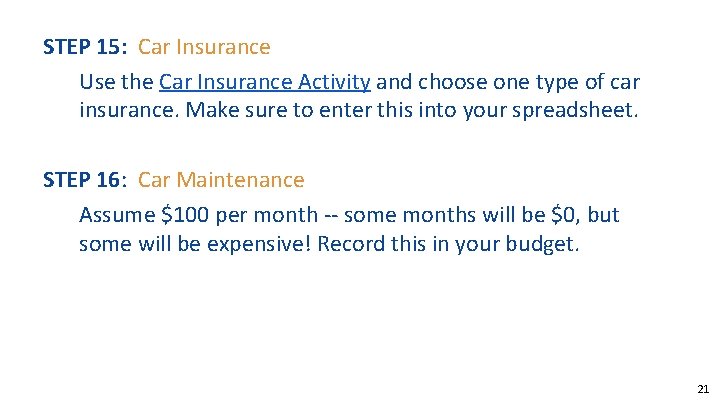 STEP 15: Car Insurance Use the Car Insurance Activity and choose one type of