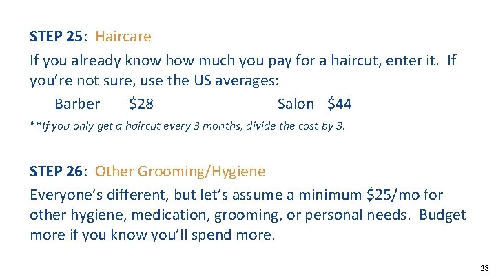 STEP 25: Haircare If you already know how much you pay for a haircut,