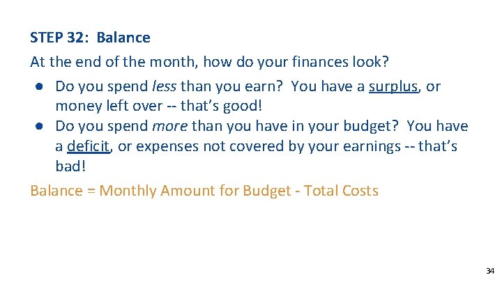 STEP 32: Balance At the end of the month, how do your finances look?