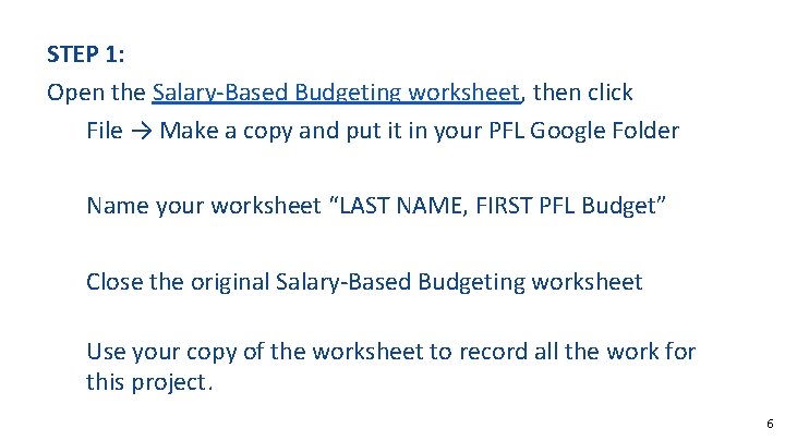 STEP 1: Open the Salary-Based Budgeting worksheet, then click File → Make a copy
