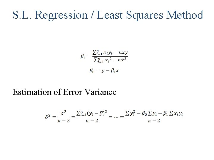 S. L. Regression / Least Squares Method Estimation of Error Variance 