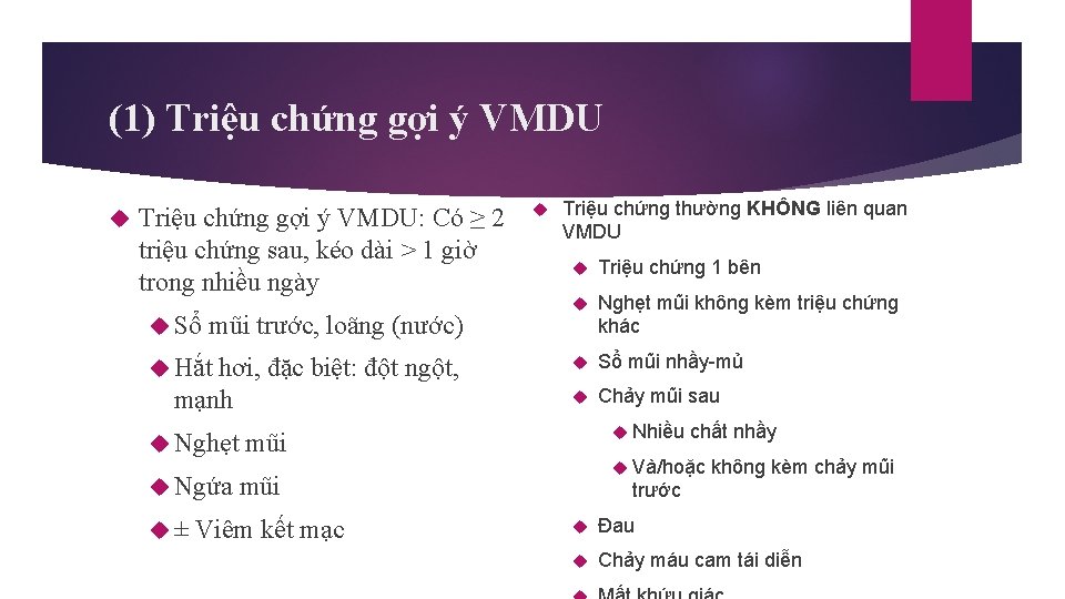 (1) Triệu chứng gợi ý VMDU: Có ≥ 2 triệu chứng sau, kéo dài